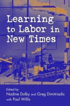 Learning to Labor in New Times by Nadine Dolby