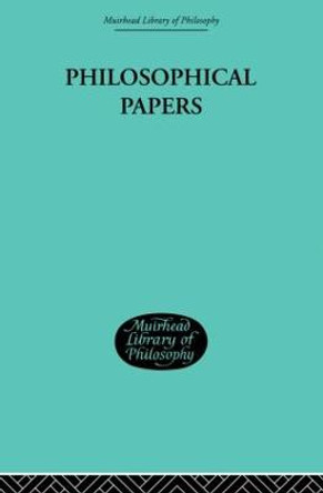 Philosophical Papers by George Edward Moore