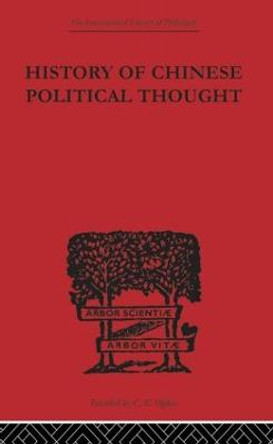 History of Chinese Political Thought: During the Early Tsin Period by Liang Chi-Chao