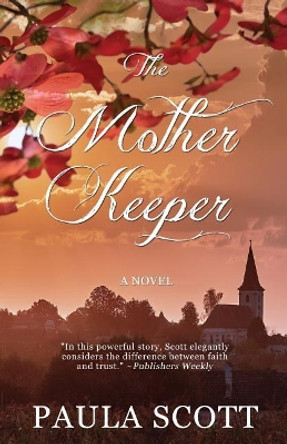 The Mother Keeper by Paula Scott 9780692885314