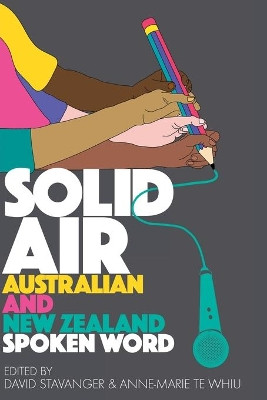 Solid Air: Australian and New Zealand Spoken Word by David Stavanger 9780702262593
