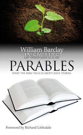 Parables: What the Bible Tells Us About Jesus' Stories by William Barclay 9780715209325
