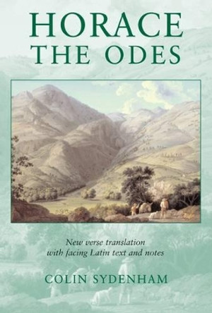 Horace: The Odes by Colin Sydenham 9780715634318