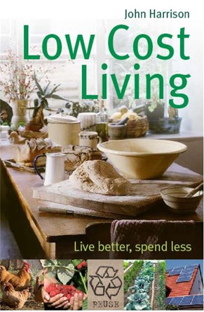 Low-Cost Living: Live better, spend less by John Harrison 9780716022114