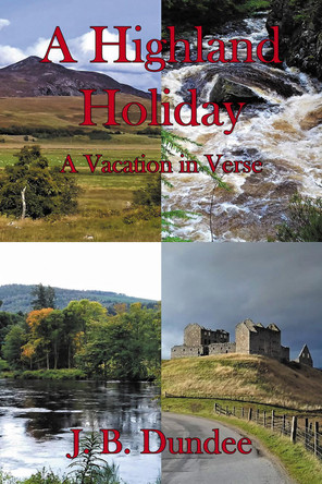 A Highland Holiday: A Vacation in Verse by J B Dundee 9780722351673