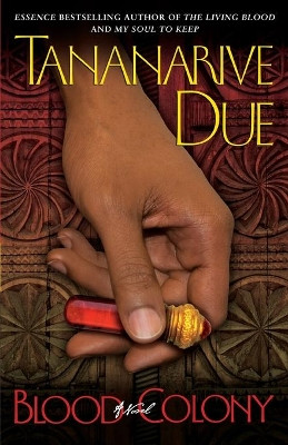 Blood Colony: A Novel Tananarive Due 9780743287364