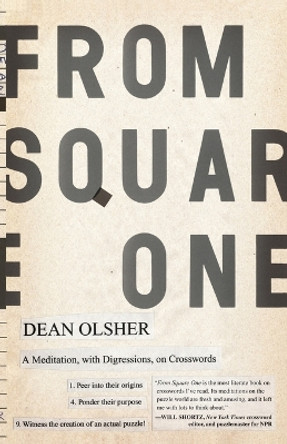 From Square One: A Meditation, with Digressions, on Crosswords by Dean Olsher 9780743287630