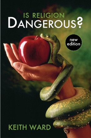 Is Religion Dangerous? by Keith Ward 9780745955308