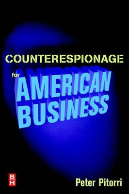 Counterespionage for American Business by Peter Pitorri 9780750670449
