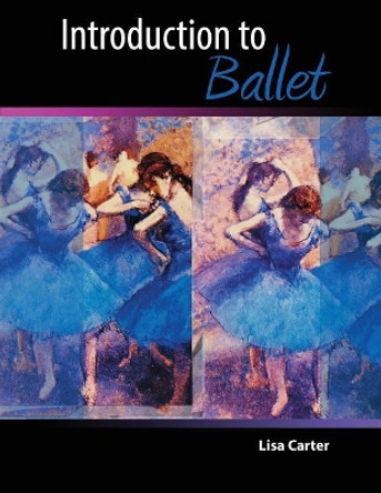 Introduction to Ballet by Lisa Carter 9780757574245