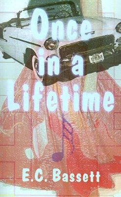 Once in a Lifetime by E. C. Bassett 9780759615380