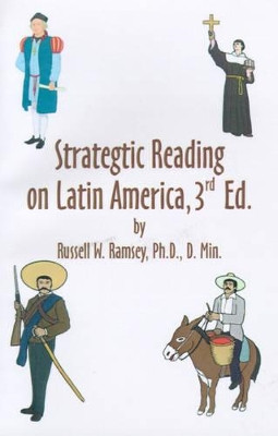 Strategic Reading on Latin America: A Compilation of Previously Published Articles by Russell W. Ramsey 9780759627314