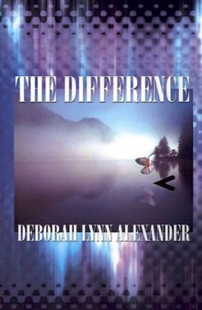 Difference by Deborah Lynn Alexander 9780759670198
