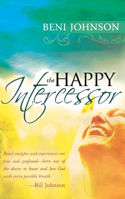 Happy Intercessor by Beni Johnson 9780768413113