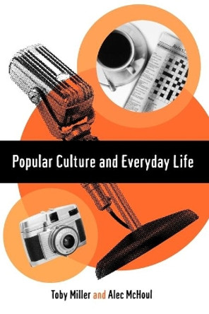 Popular Culture and Everyday Life by Trish Miller 9780761952138