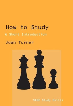 How to Study: A Short Introduction by Joan Turner 9780761968085