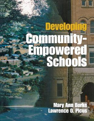 Developing Community-Empowered Schools by Mary Ann Burke 9780761977902
