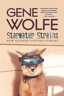 Starwater Strains Gene Wolfe 9780765312037