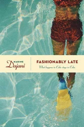 Fashionably Late by Nadine Dajani 9780765317421