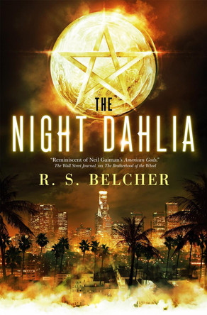 The Night Dahlia by R. S. Belcher 9780765390127