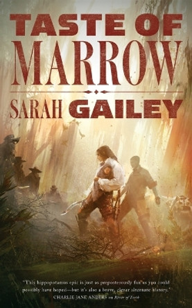 Taste of Marrow by Sarah Gailey 9780765395252