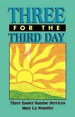 Three for the Third Day by Mary L Warstler 9780788003318