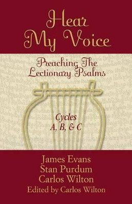 Hear My Voice: Preaching the Lectionary Psalms Cycles A B C by James Evans 9780788024009