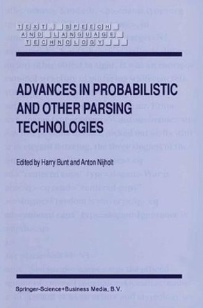 Advances in Probabilistic and Other Parsing Technologies by Harry Bunt 9780792366164