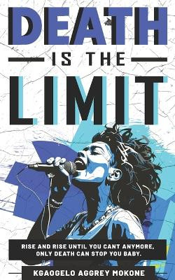 Death Is The Limit by Aggrey Mokone 9780796133861