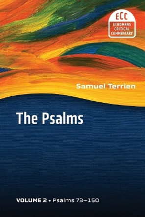 The Psalms: Strophic Structure and Theological Commentary Volume Two by Samuel, Terrien 9780802827449