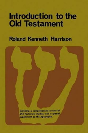 Introduction to the Old Testament: Pt. 1 by Roland Kenneth Harrison 9780802847874