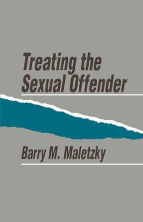 Treating the Sexual Offender by Barry Maletzky 9780803936638