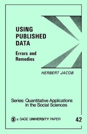 Using Published Data: Errors and Remedies by Herbert Jacob 9780803922990