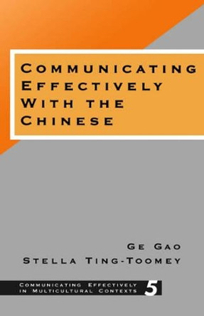 Communicating Effectively with the Chinese by Ge Gao 9780803970038