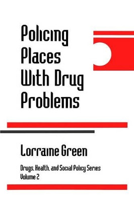 Policing Places With Drug Problems by Lorraine A. Green Mazerolle 9780803970199