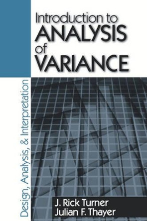 Introduction to Analysis of Variance: Design, Analyis & Interpretation by J. Rick Turner 9780803970755