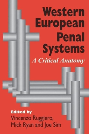 Western European Penal Systems: A Critical Anatomy by Vincenzo Ruggiero 9780803977211