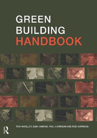 Green Building Handbook Volumes 1 and 2: A Guide to Building Products and their Impact on the Environment by Rob Harrison