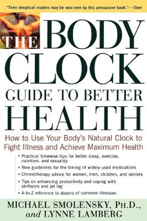 Body Clock Gde Better Health Tpb by Smolensky 9780805056624