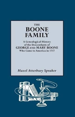 The Boone Family by Hazel A. Spraker 9780806306124