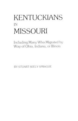 Kentuckians in Missouri by Sprague 9780806310138
