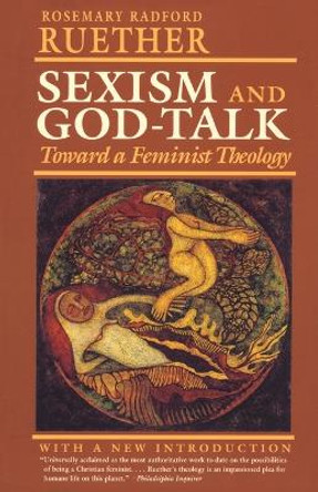 Sexism And God Talk by Rosemary Radford Ruether 9780807012055