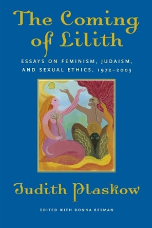 The Coming Of Lilith by Judith Plaskow 9780807036235