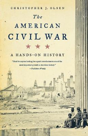 A Hands-On History by Christopher J. Olsen 9780809016402