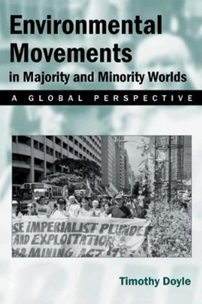 Environmental Movements in Majority and Minority Worlds: A Global Perspective by Tim Doyle 9780813534954