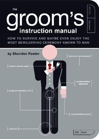 Groom's Instruction Manual by Shandon Fowler