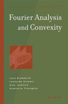 Fourier Analysis and Convexity by Luca Brandolini 9780817632632