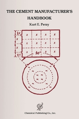 Cement Manufacturer's Handbook by Kurt E. Peray 9780820603681