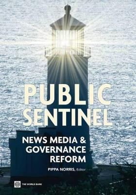 Public Sentinel: News Media and Governance Reform by Pippa Norris 9780821382004