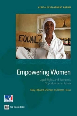 Empowering Women: Legal Rights and Economic Opportunities in Africa by Mary Hallward-Driemeier 9780821395332